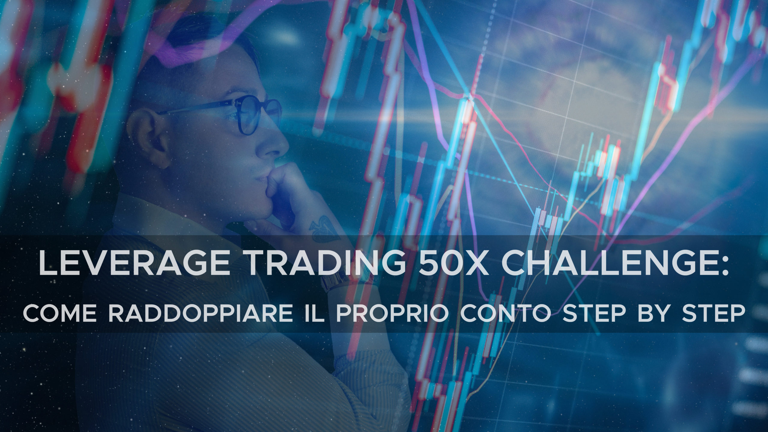 Trading challenge leva 50X – terza lezione. Domande e risposte.